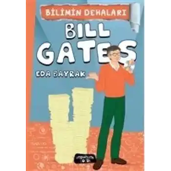 Bilimin Dehaları - Bill Gates