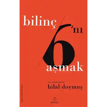 Bilinç Altını Aşmak - Bilinç 6’ını Aşmak