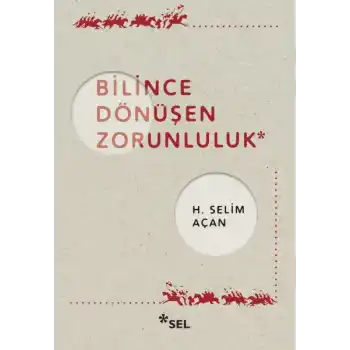 Bilince Dönüşen Zorunluluk