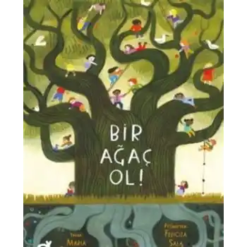 Bir Ağaç Ol!