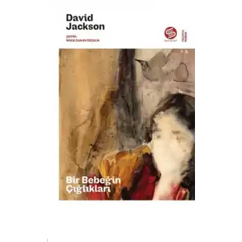 Bir Bebeğin Çığlıkları