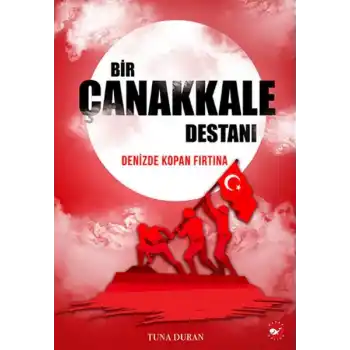 Bir Çanakkale Destanı - Denizde Kopan Fırtına