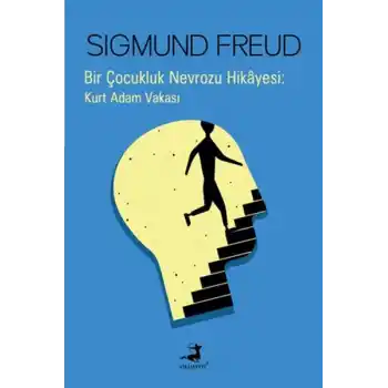 Bir Çocukluk Nevrozu Hikâyesi : Kurt Adam Vakası