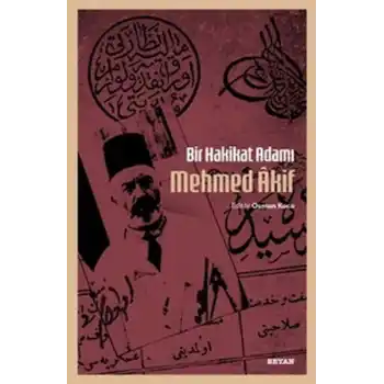 Bir Hakikat Adamı Mehmed Âkif