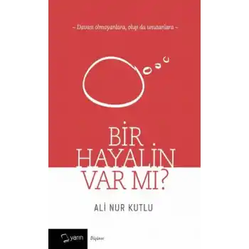 Bir Hayalin Var Mı?