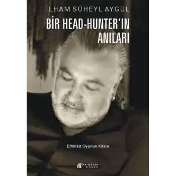 Bir Head-Hunterın Anıları