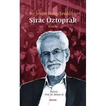Bir İmam Hatip Sevdalısı - Sirac Öztoprak Kitabı