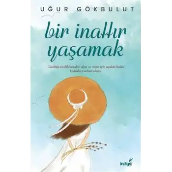 Bir İnattır Yaşamak