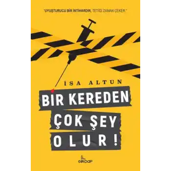 Bir Kereden Çok Şey Olur