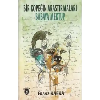 Bir Köpeğin Araştırmaları - Babaya Mektup
