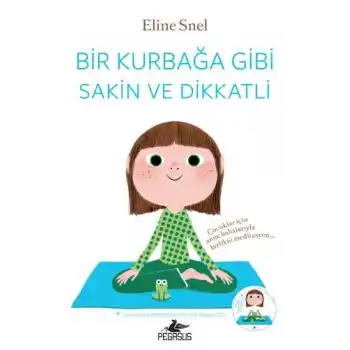 Bir Kurbağa Gibi Sakin ve Dikkatli