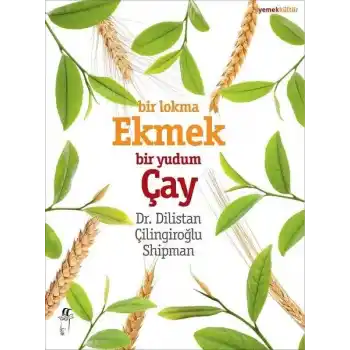 Bir Lokma Ekmek Bir Yudum Çay