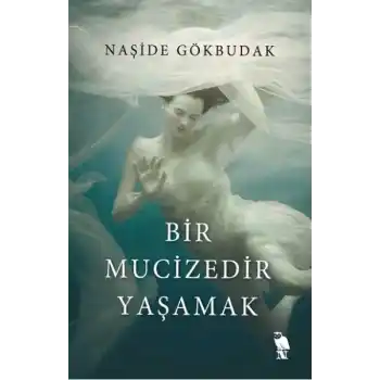 Bir Mucizedir Yaşamak