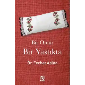 Bir Ömür Bir Yastıkta