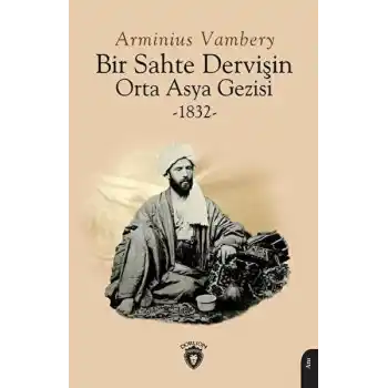 Bir Sahte Dervişin Orta Asya Gezisi 1832