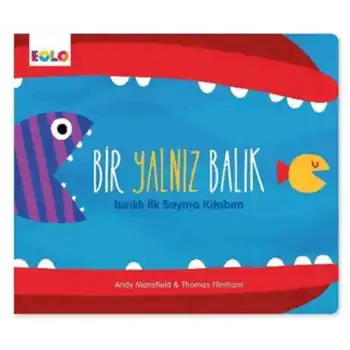 Bir Yalnız Balık - Isırıklı İlk Sayma Kitabım