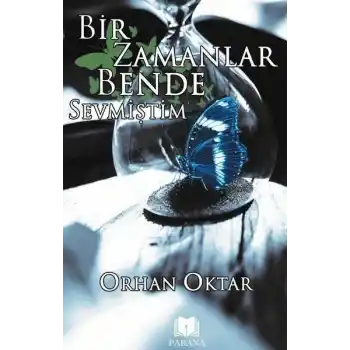 Bir Zamanlar Bende Sevmiştim