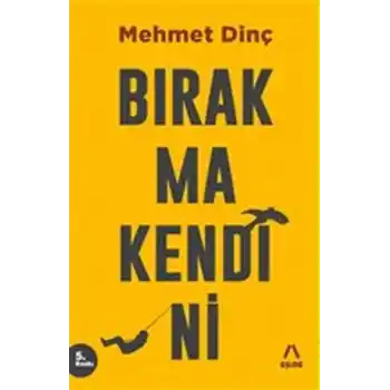 Bırakma Kendini
