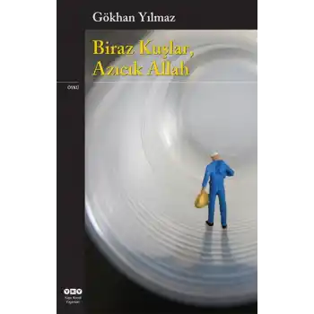 Biraz Kuşlar, Azıcık Allah