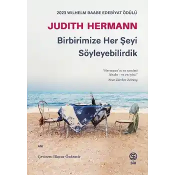 Birbirimize Her Şeyi Söyleyebilirdik