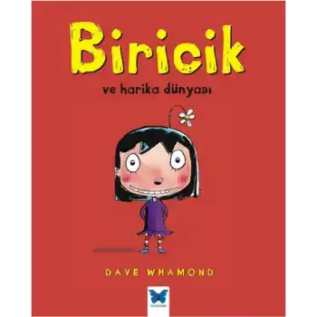 Biricik Ve Harika Dünyası