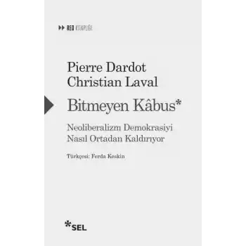 Bitmeyen Kâbus: Neoliberalizm Demokrasiyi Nasıl Ortadan Kaldırıyor