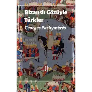 Bizanslı Gözüyle Türkler