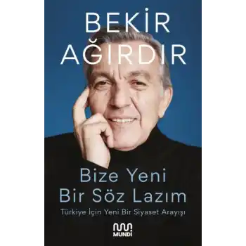 Bize Yeni Bir Söz Lazım