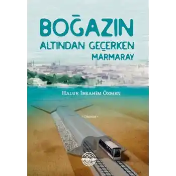 Boğazın Altından Geçerken Marmaray