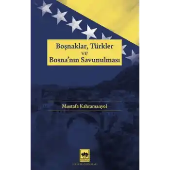 Boşnaklar, Türkler ve Bosnanın Savunulması