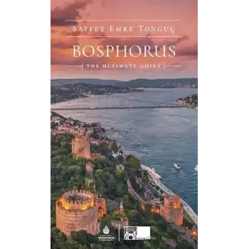 Bosphorus The Ultimate Guide
