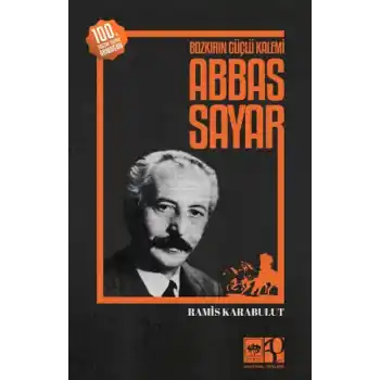 Bozkırın Güçlü Kalemi Abbas Sayar