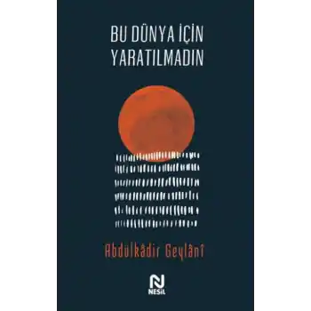 Bu Dünya İçin Yaratılmadın