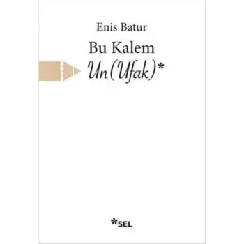 Bu Kalem Un (Ufak)