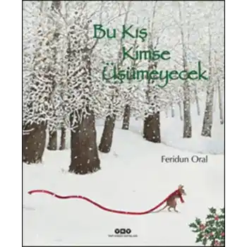 Bu Kış Kimse Üşümeyecek (Ciltli)