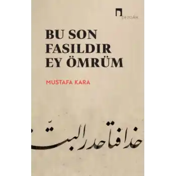 Bu Son Fasıldır Ey Ömrüm