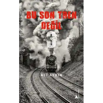 Bu Son Tren Değil 3