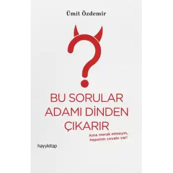 Bu Sorular Adamı Dinden Çıkarır