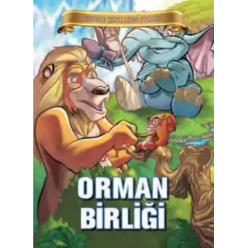 Bugünün Çocuklarına Öyküler - Orman Birliği