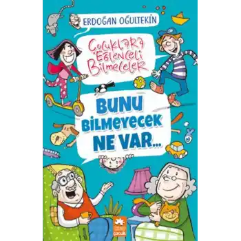 Bunu Bilmeyecek Ne Var