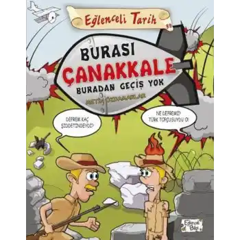 Burası Çanakkale Buradan Geçiş Yok