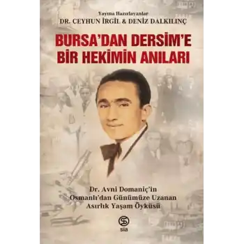 Bursa’dan Dersim’e Bir Hekimin Anıları