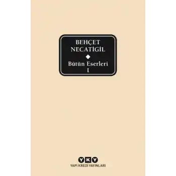 Bütün Eserleri 1 - Behçet Necatigil