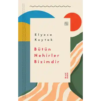 Bütün Nehirler Bizimdir