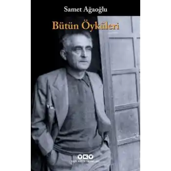 Bütün Öyküleri Samet Ağaoğlu