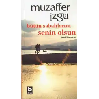 Bütün Sabahlarım Senin Olsun