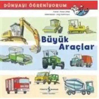 Büyük Araçlar - Dünyayı Öğreniyorum