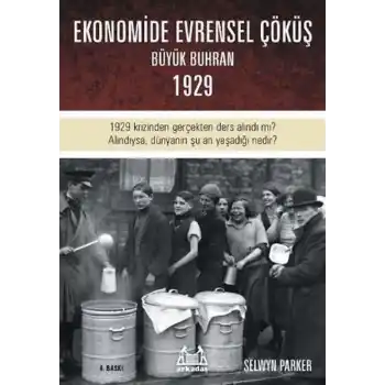 Büyük Çöküş  1929 Krizinin ve Dünyanın Ekonomik Buhrana Sürüklenişinin Öyküsü