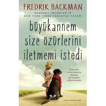 Büyükannem Size Özürlerini İletmemi İstedi