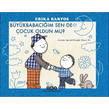 Büyükbabacığım Sen de Çocuk Oldun mu?